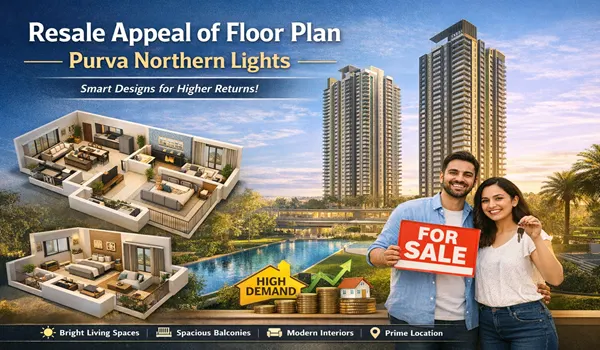 Resale Appeal of Floor Plan – Purva Northern Lights